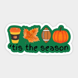 'tis the season Autumn Fall football coffee pumpkin leaf Sticker